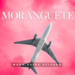 Moranguete – Modo avião ativado (Episódio 01)