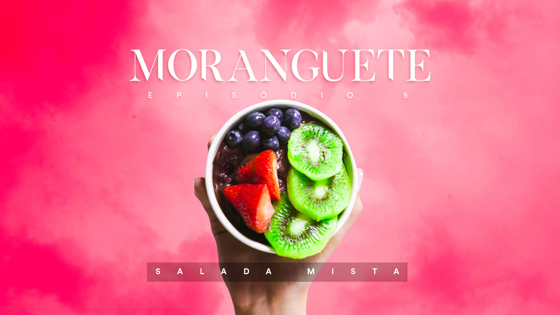 Moranguete – Salada mista (Episódio 05)